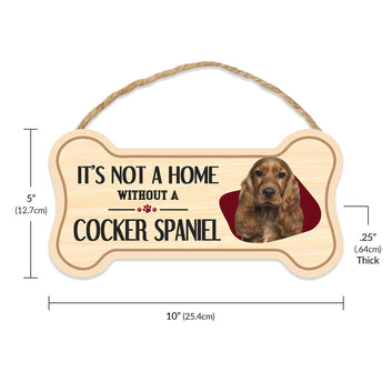 Sign, Wood, Dog Bone, It's Not A Home Without A Cocker Spaniel, 10