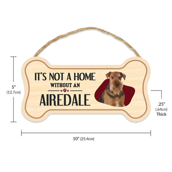 Sign, Wood, Dog Bone, It's Not A Home Without An Airedale Terrier, 10