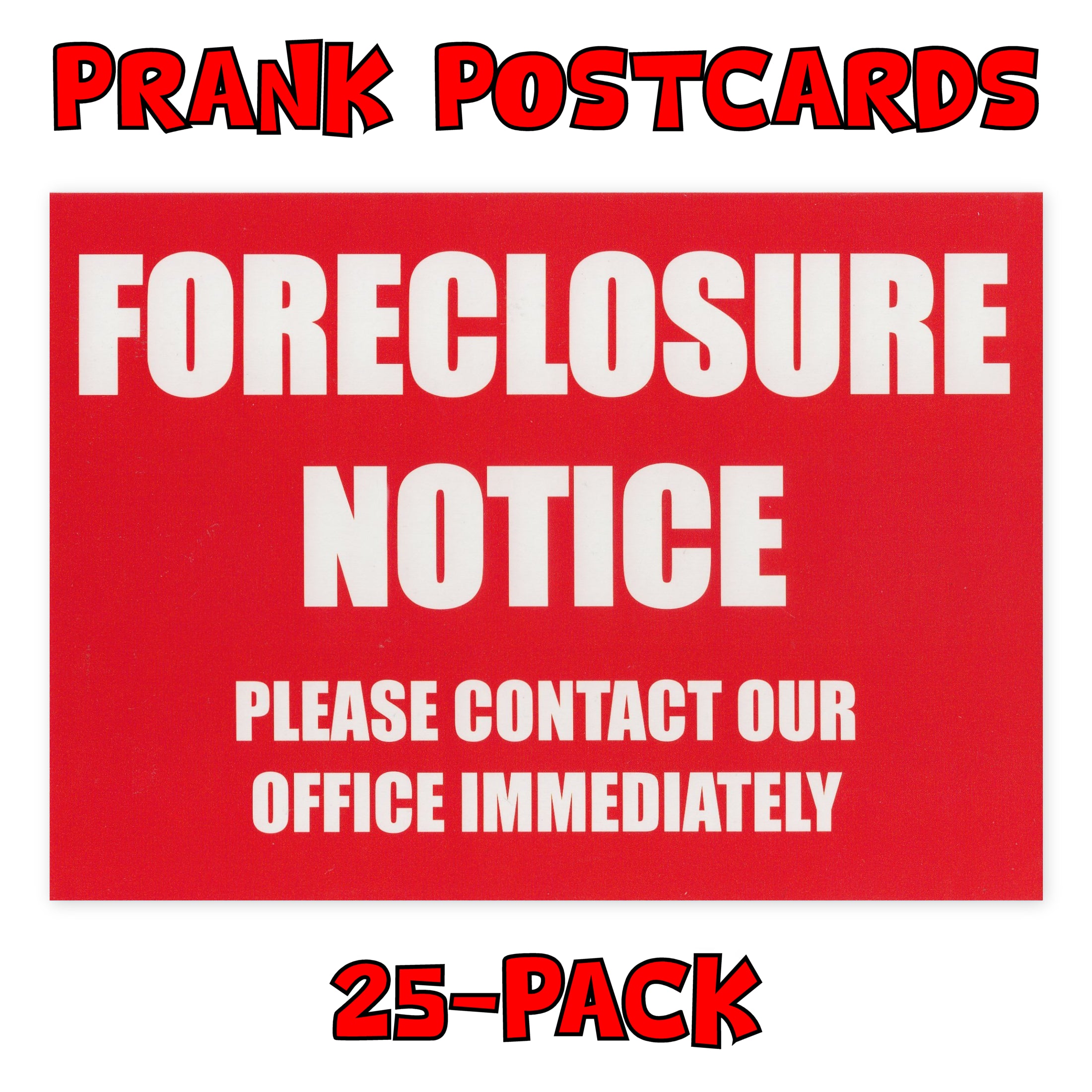 Prank Postcards (25-Pack, Fake Foreclosure Notice)