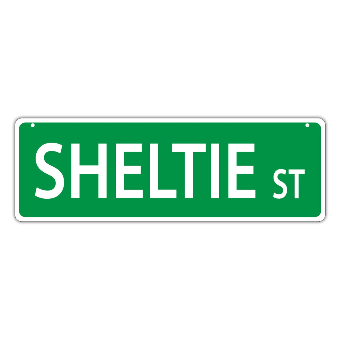 Novelty Street Sign - Sheltie Street (Shetland Sheepdog)