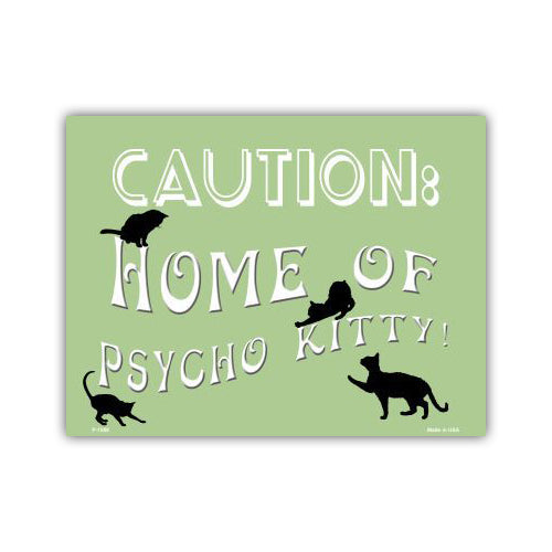 Sign, Metal, Caution: Home of Psycho Kitty, 12