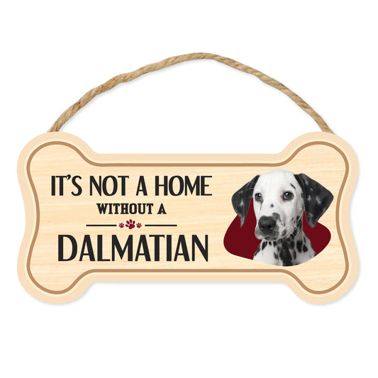 Sign, Wood, Dog Bone, It's Not A Home Without A Dalmatian, 10
