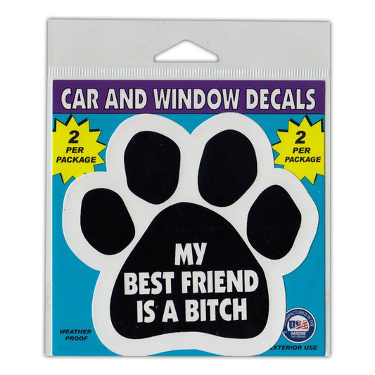 Window Decals, 2-Pack, My Best Friend Is A Bitch Dog Paw, 4.5