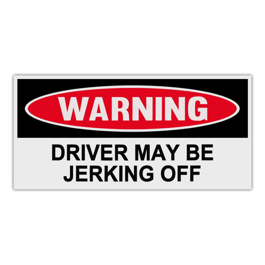 Magnet, Funny Warning Magnet, Driver May Be Jerking Off, Practical Jokes, Gags, Pranks, 6