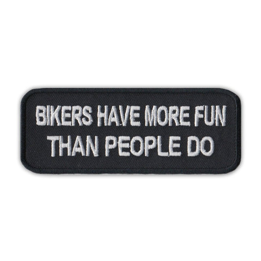 Patch, Embroidered Patch, Bikers Have More Fun Than People Do, 4
