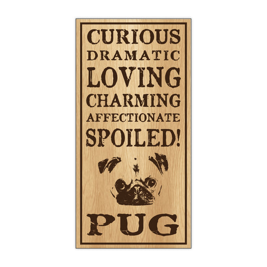 Sign, Wood, Spoiled Pug, 5