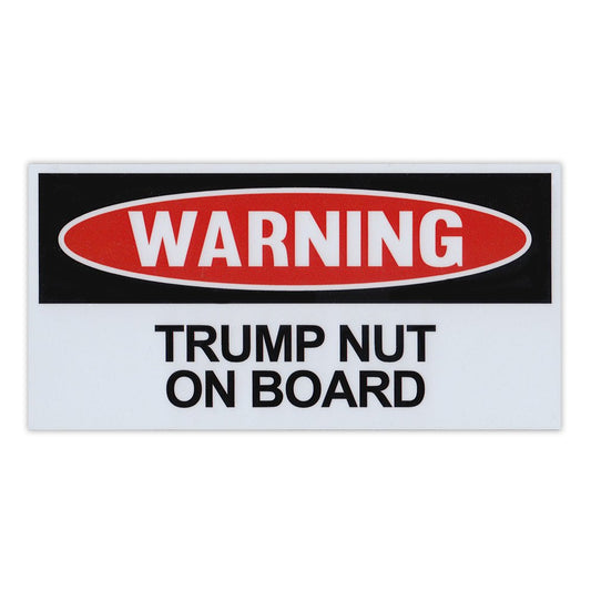 Magnet, Funny Warning Magnet, Trump Nut On Board, Practical Jokes, Gags, Pranks, 6