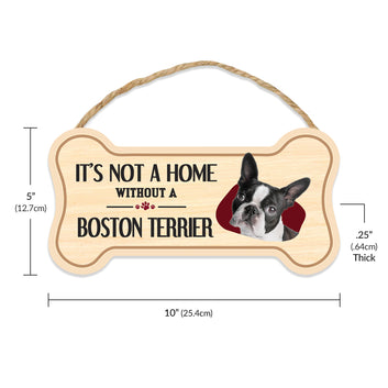 Sign, Wood, Dog Bone, It's Not A Home Without A Boston Terrier, 10