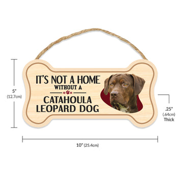 Sign, Wood, Dog Bone, It's Not A Home Without A Catahoula Leopard Dog, 10