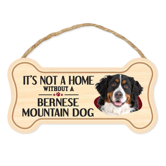 Sign, Wood, Dog Bone, It's Not A Home Without A Bernese Mountain Dog, 10