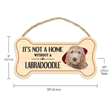 Sign, Wood, Dog Bone, It's Not A Home Without A Labradoodle (Labrador Retriever, Poodle), 10
