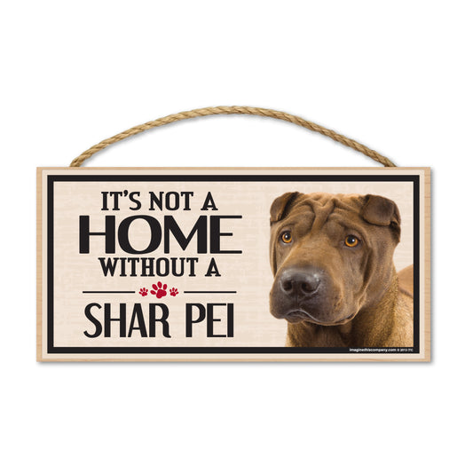 Sign, Wood, It's Not A Home Without A Shar Pei, 10