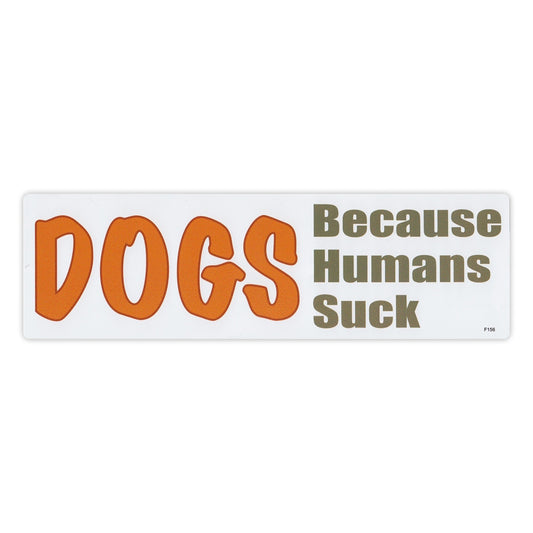Sticker, Bumper Sticker, Dogs, Because Humans Suck, 10