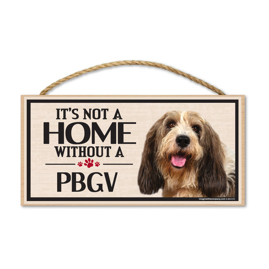 Sign, Wood, It's Not A Home Without A PBGV (Petit Basset Griffon Vendeen), 10