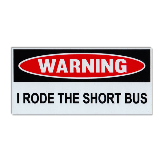 Magnet, Funny Warning Magnet, I Rode The Short Bus, Practical Jokes, Gags, Pranks, 6