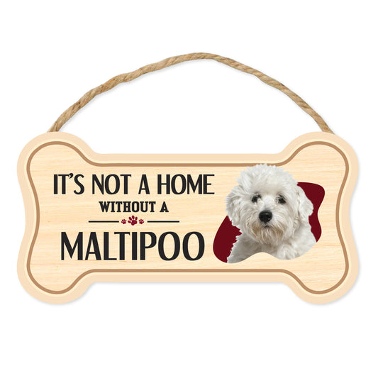 Sign, Wood, Dog Bone, It's Not A Home Without A Maltipoo (Maltese, Poodle), 10