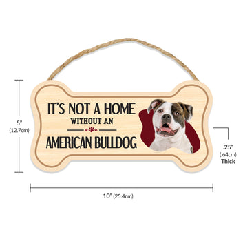 Sign, Wood, Dog Bone, It's Not A Home Without An American Bulldog, 10