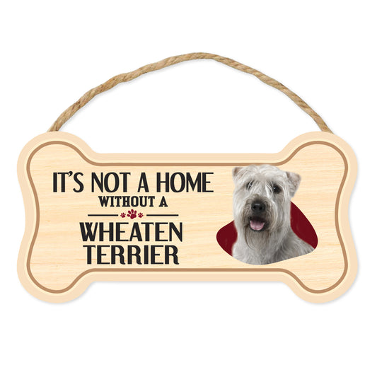 Sign, Wood, Dog Bone, It's Not A Home Without A Wheaten Terrier, 10