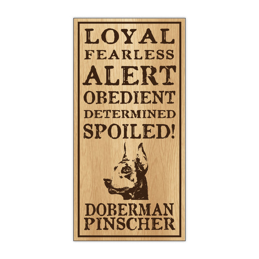 Sign, Wood, Spoiled Doberman Pinscher, 5