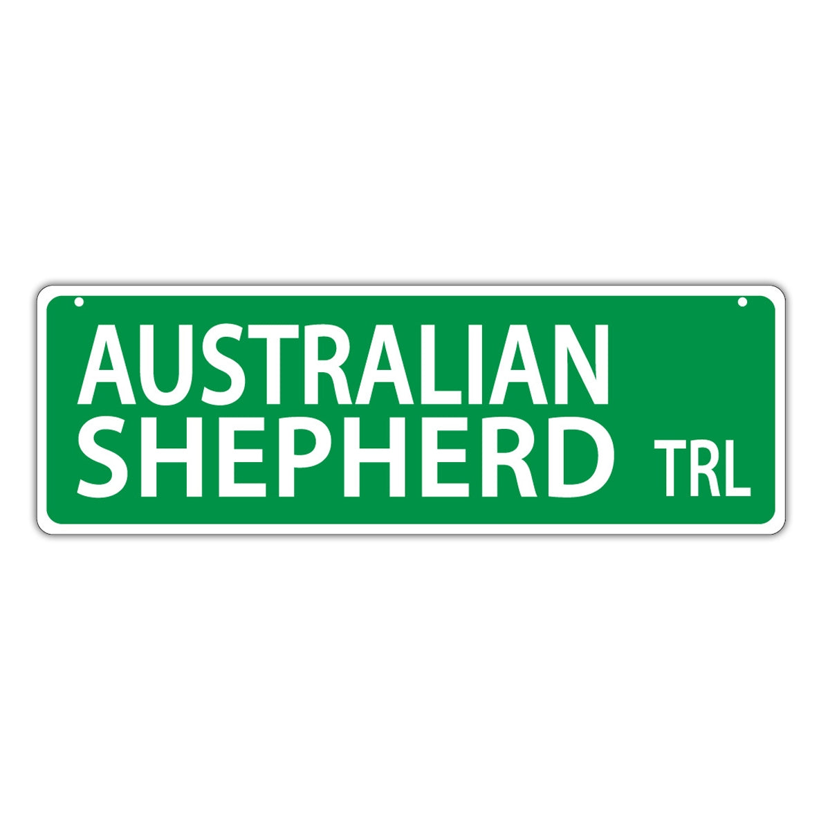 Street Sign - Australian Shepherd Trail