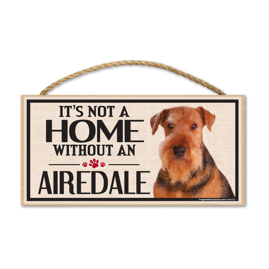 Sign, Wood, It's Not A Home Without An Airedale, 10