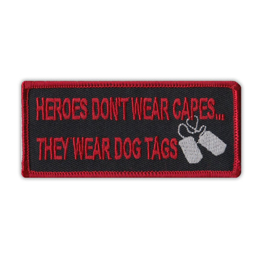 Patch, Embroidered Patch, Heroes Don't Wear Capes... They Wear Dog Tags, 4