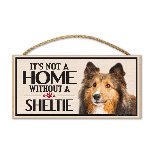 Sign, Wood, It's Not A Home Without A Sheltie, 10