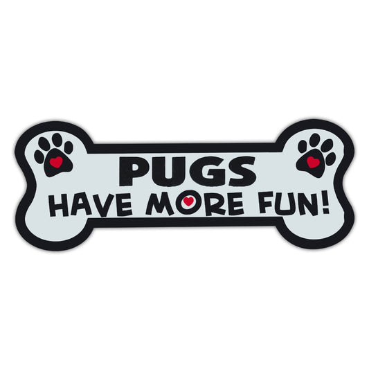 Magnet, Dog Bone, Pugs Have More Fun!, 7.25