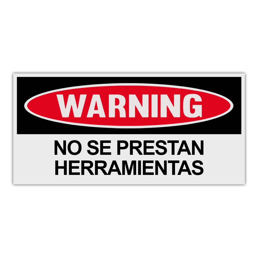 Funny Warning Sticker - No Tools Loaned