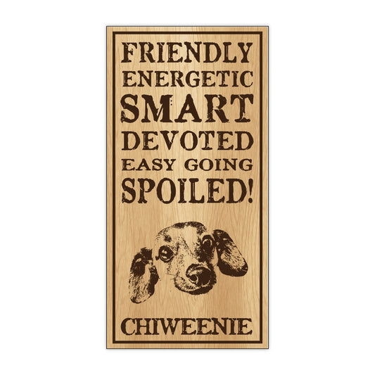 Sign, Wood, Spoiled Chiweenie, 5