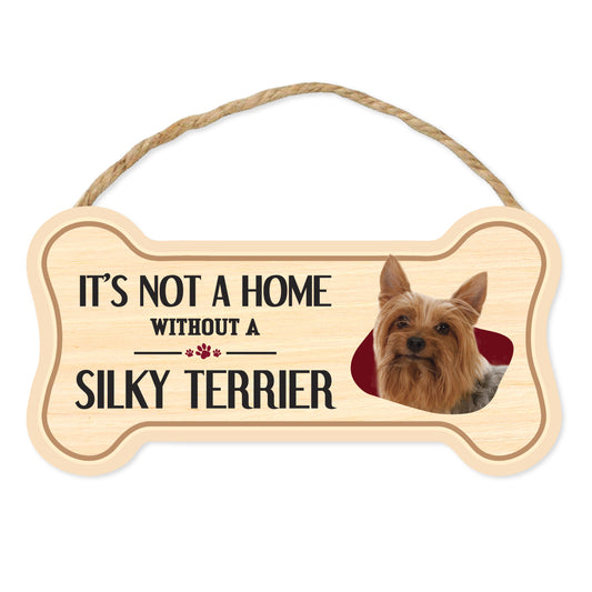 Sign, Wood, Dog Bone, It's Not A Home Without A Silky Terrier, 10