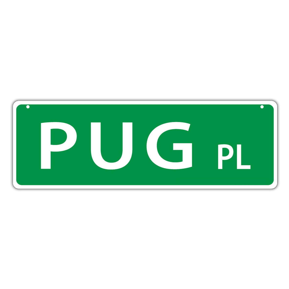 Novelty Street Sign - Pug Place