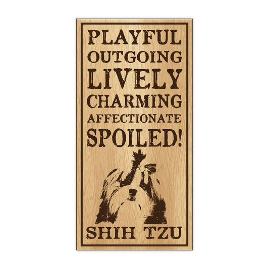 Sign, Wood, Spoiled Shih Tzu, 5