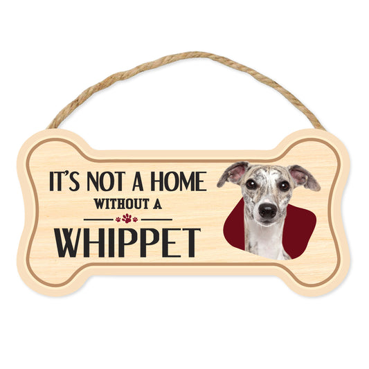 Sign, Wood, Dog Bone, It's Not A Home Without A Whippet, 10