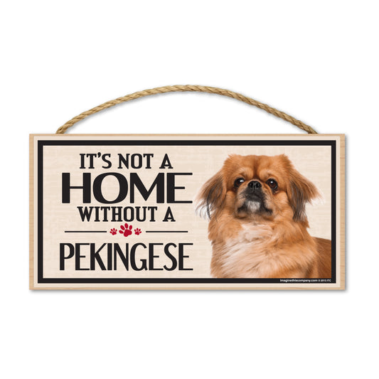 Sign, Wood, It's Not A Home Without A Pekingese, 10
