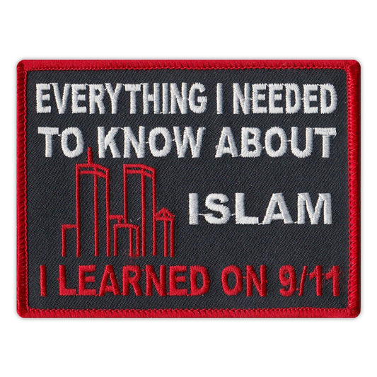 Patch, Embroidered Patch, Everything I Needed To Know About Islam I Learned on 9/11, 4