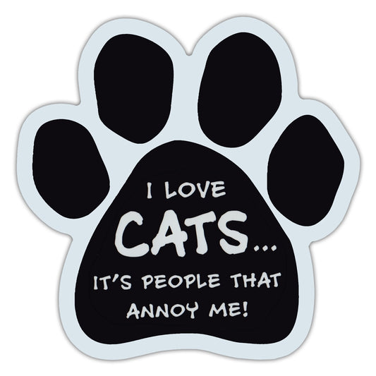 Magnet, Cat Paw, I Love Cats... It's People That Annoy Me, 5.5