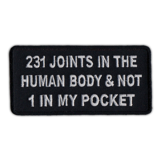 Patch, Embroidered Patch, 231 Joints In The Human Body & Not 1 In My Pocket, 4