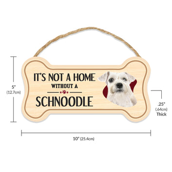 Sign, Wood, Dog Bone, It's Not A Home Without A Schnoodle (Schnauzer, Poodle), 10