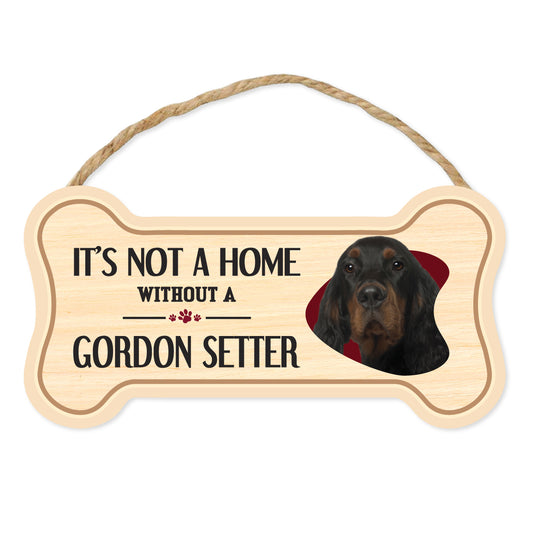 Sign, Wood, Dog Bone, It's Not A Home Without A Gordon Setter, 10