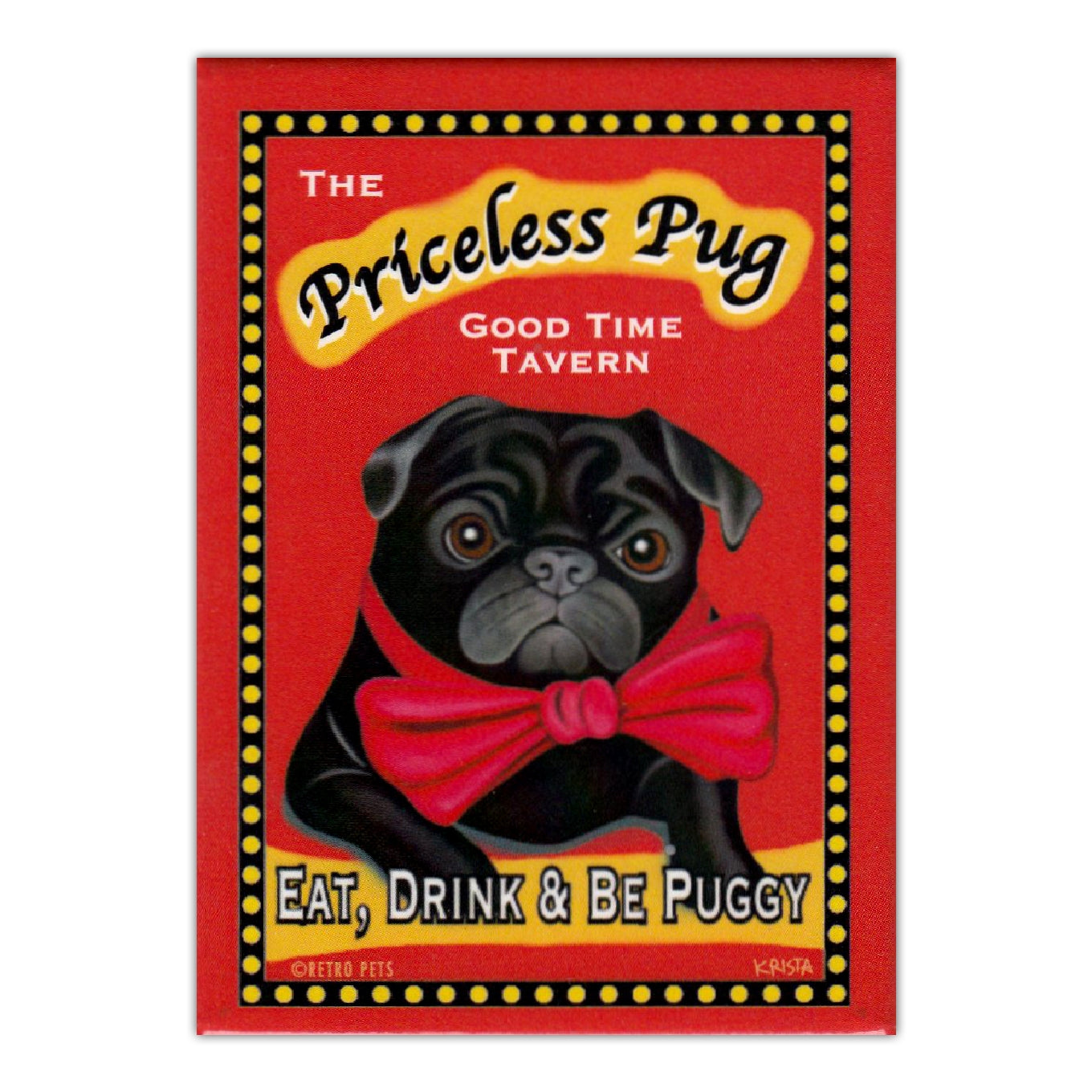 Refrigerator Magnet - Priceless Pug Good Time Tavern