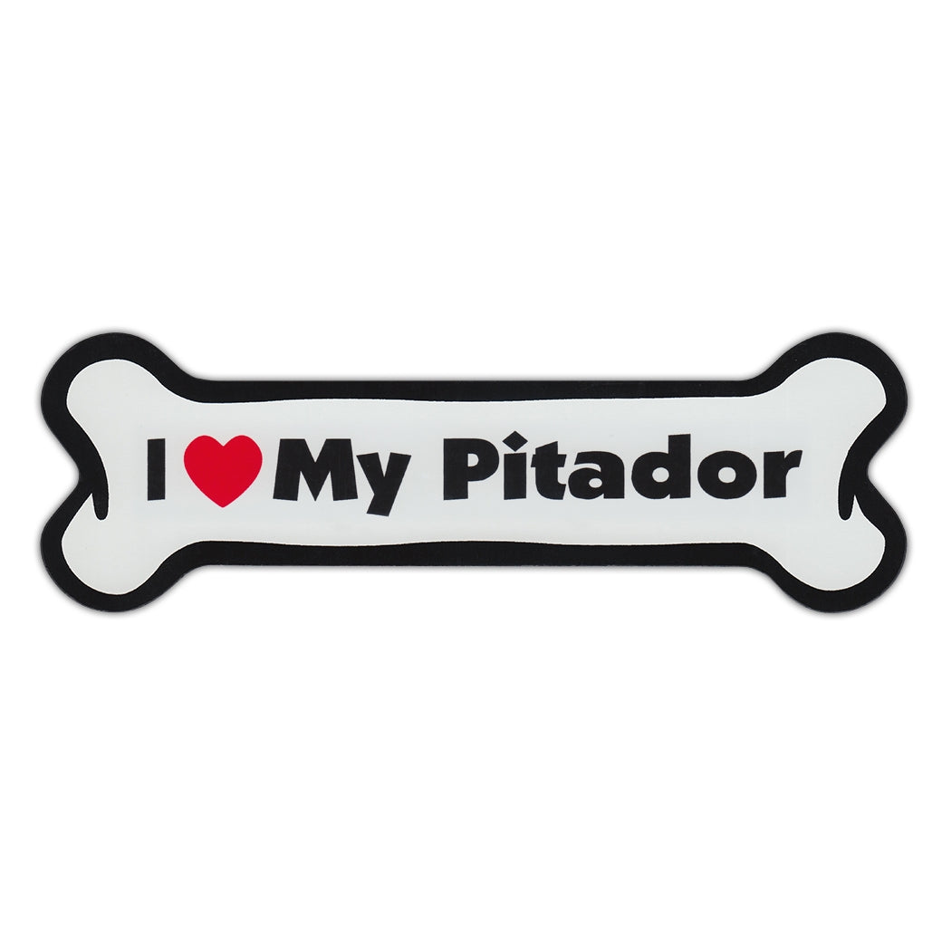 Dog Bone Magnet - I Love My Pitador