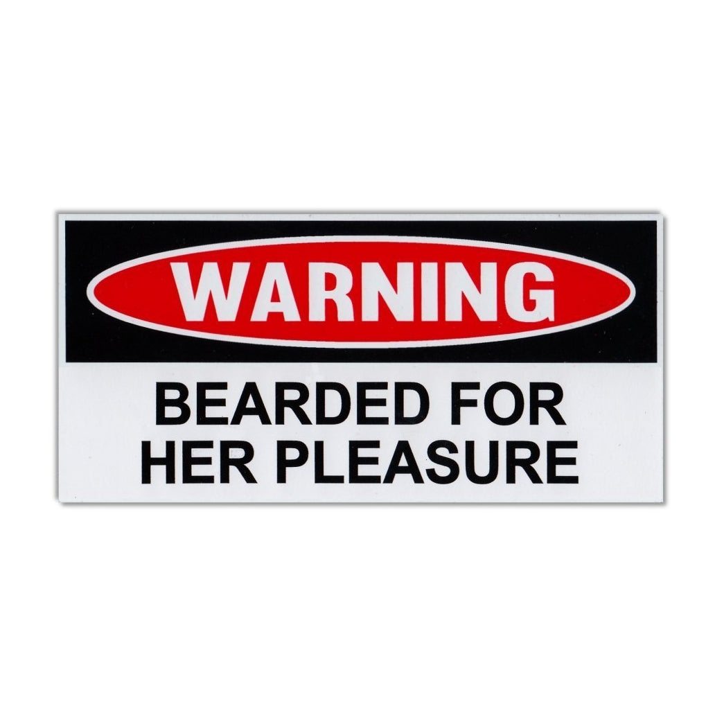 Funny Warning Sticker - Bearded For Her Pleasure