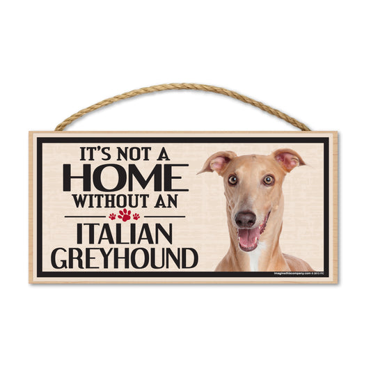 Sign, Wood, It's Not A Home Without An Italian Greyhound, 10