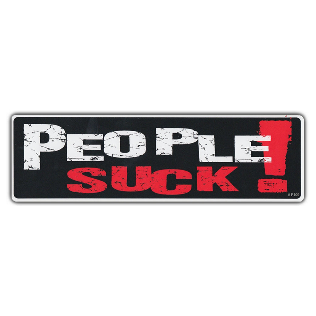 Bumper Sticker - People Suck! 