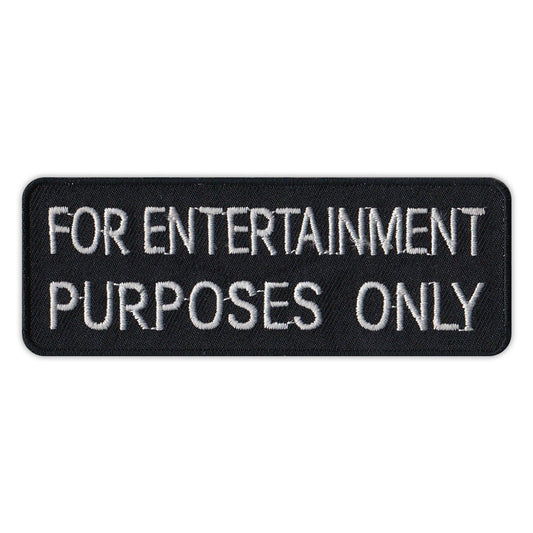 Patch, Embroidered Patch, For Entertainment Purposes Only, 4