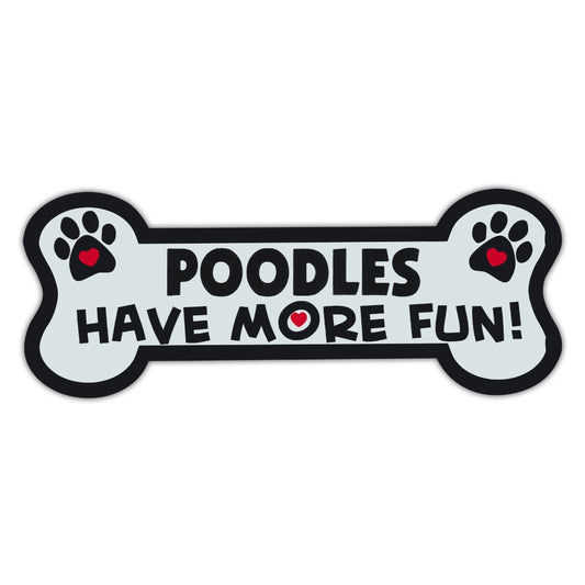 Magnet, Dog Bone, Poodles Have More Fun!, 7.25