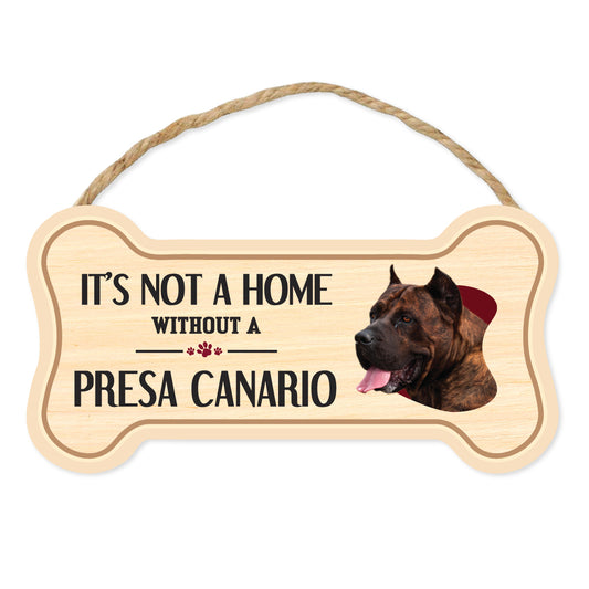 Sign, Wood, Dog Bone, It's Not A Home Without A Presa Canario, 10