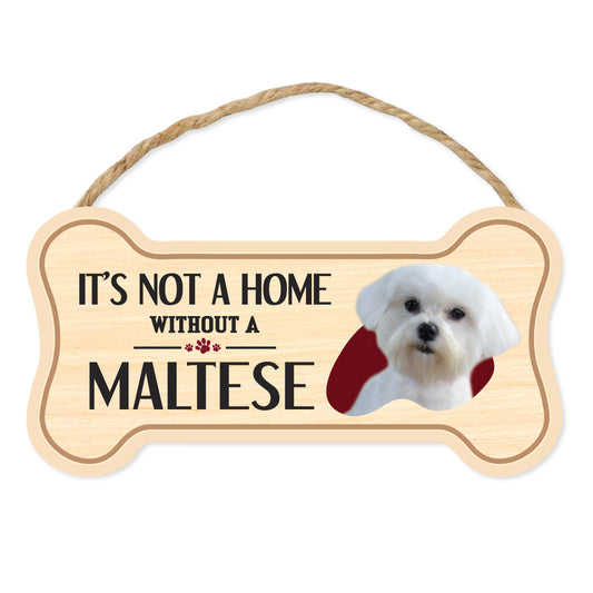 Sign, Wood, Dog Bone, It's Not A Home Without A Maltese, 10