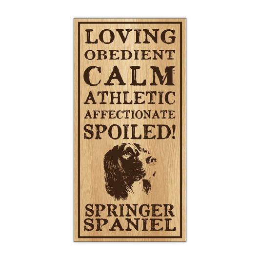 Sign, Wood, Spoiled Springer Spaniel, 5